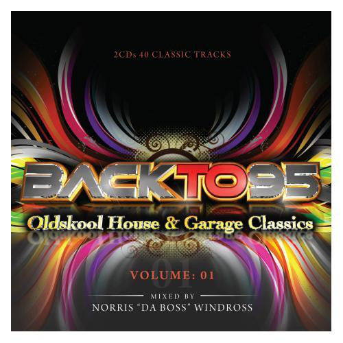 Back To 95 Oldskool House Garage Classics Volume